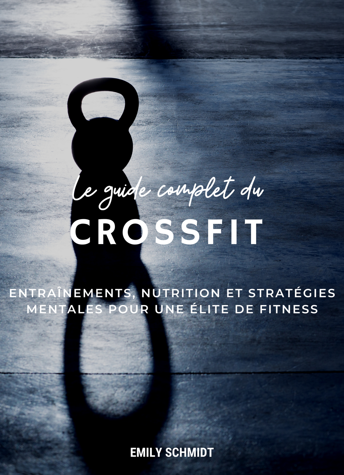 Le Guide Complet du CrossFit