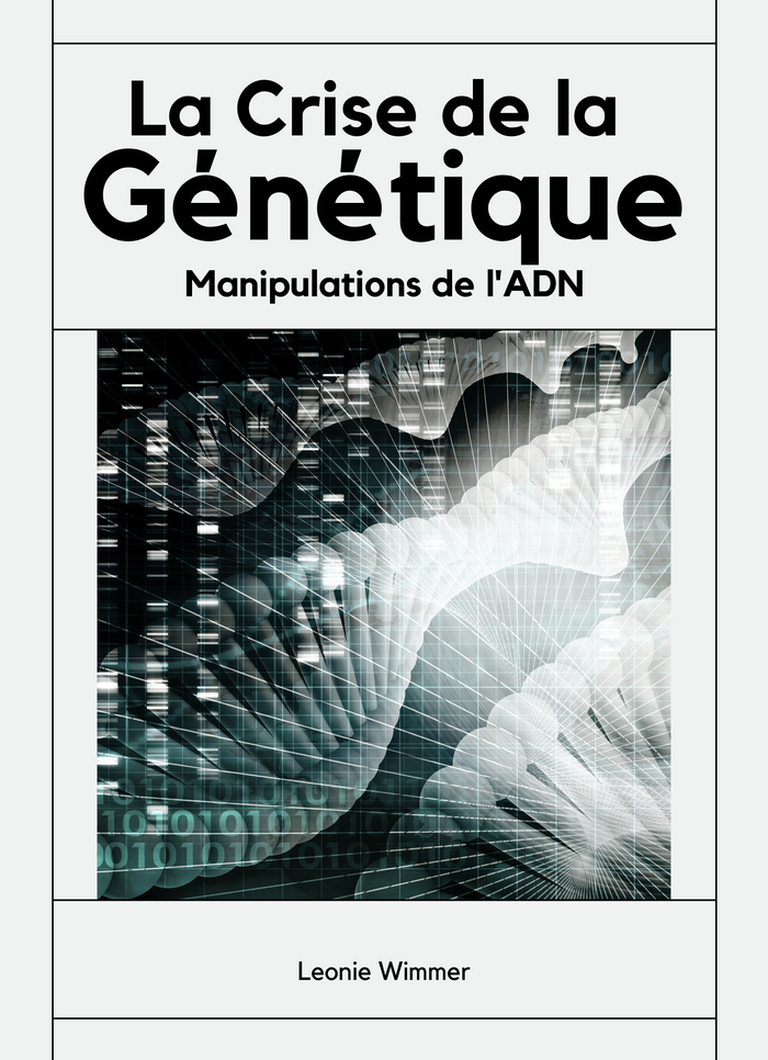 La Crise de la Génétique : Manipulations de l'ADN