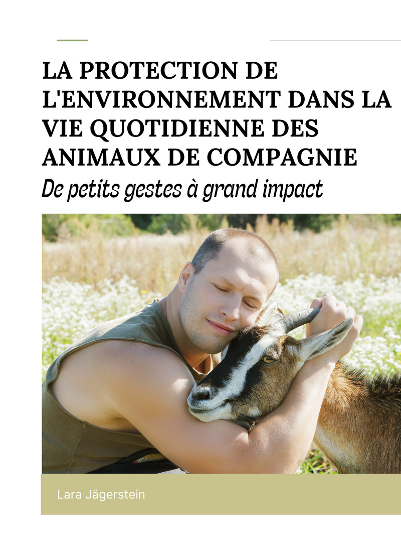 La protection de l'environnement dans la vie quotidienne des animaux de compagnie