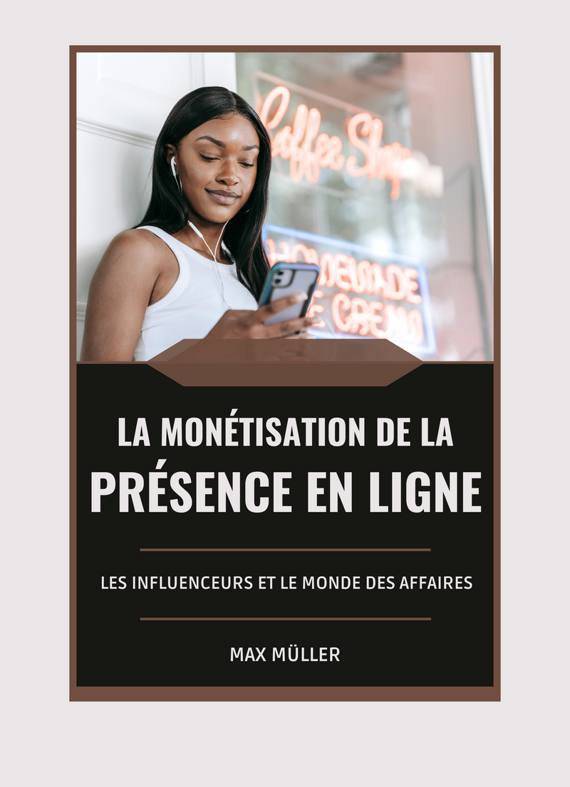 La Monétisation de la Présence en Ligne