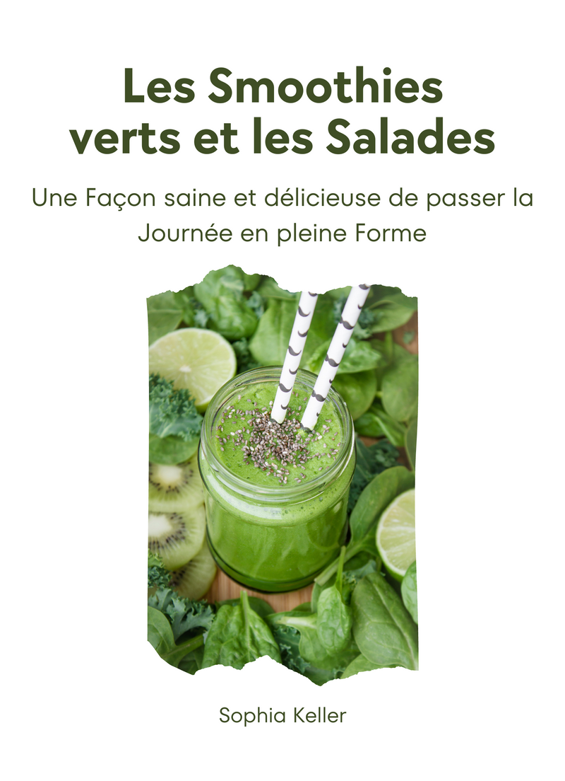 Les Smoothies verts et les Salades