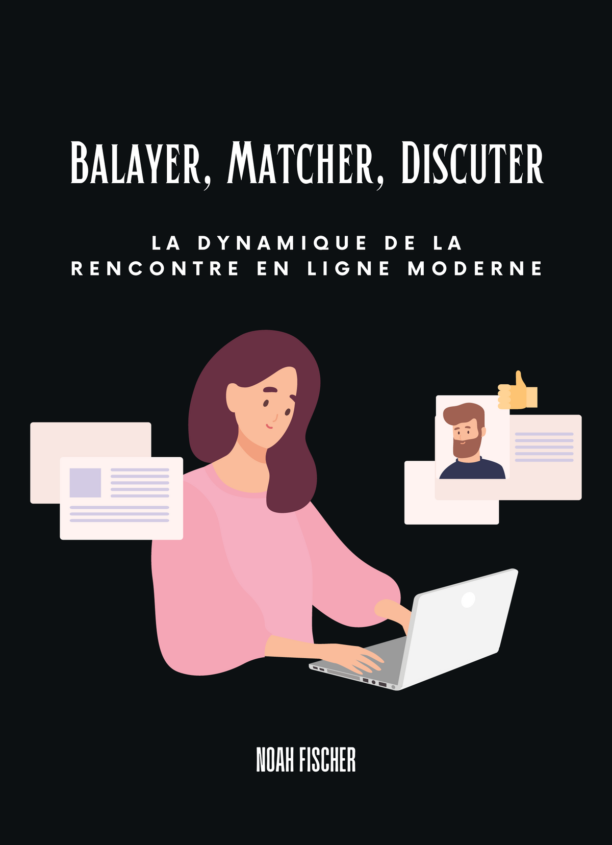 Balayer, Matcher, Discuter