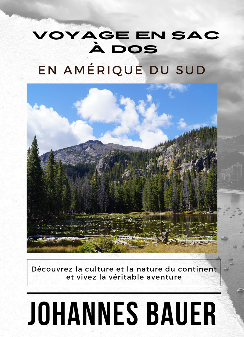 Voyage en sac à dos en Amérique du Sud