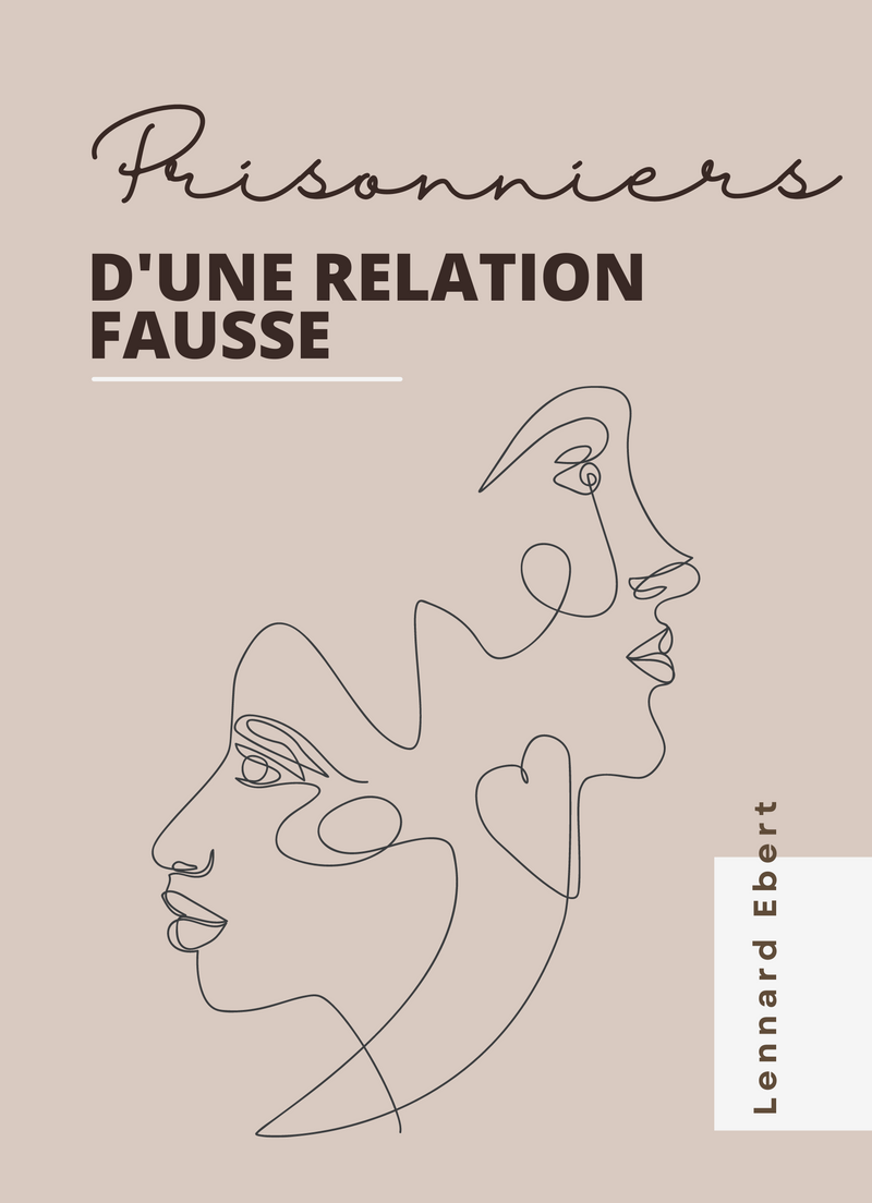 Prisonniers d'une Relation Fausse