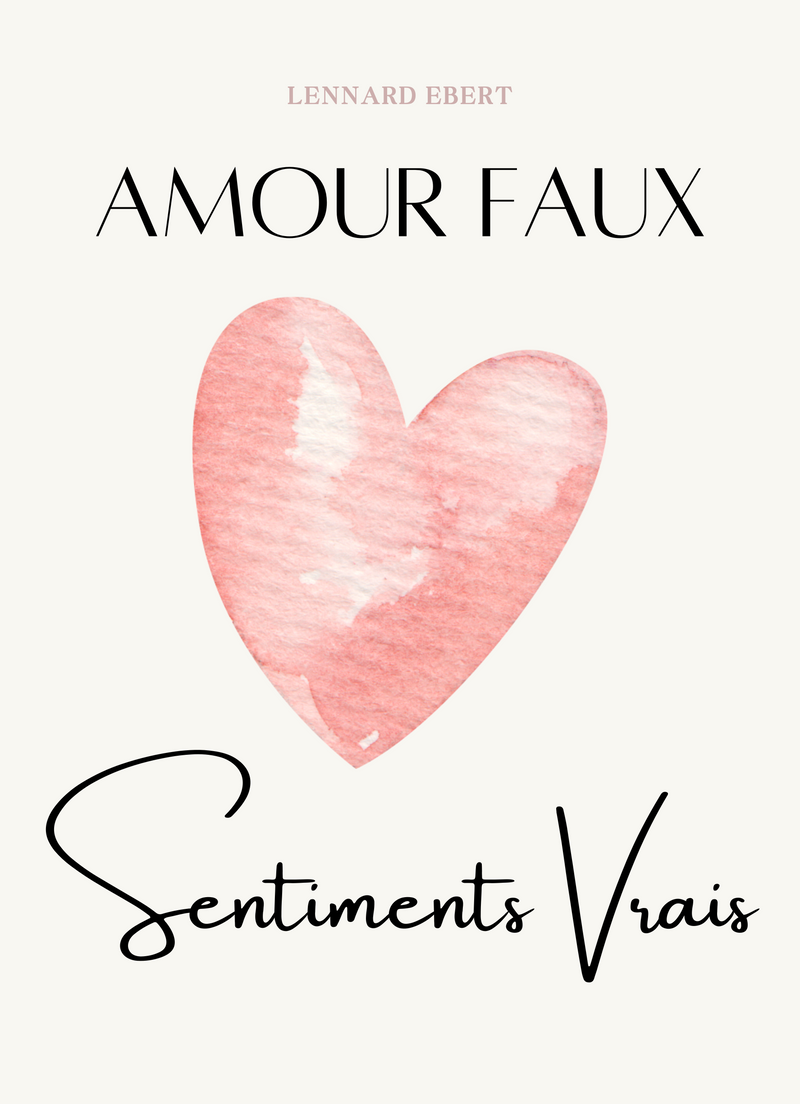 Amour Faux, Sentiments Vrais