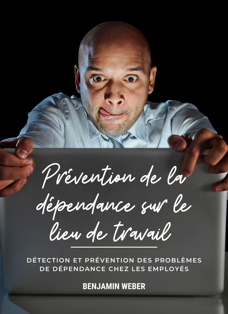 Prévention de la dépendance sur le lieu de travail