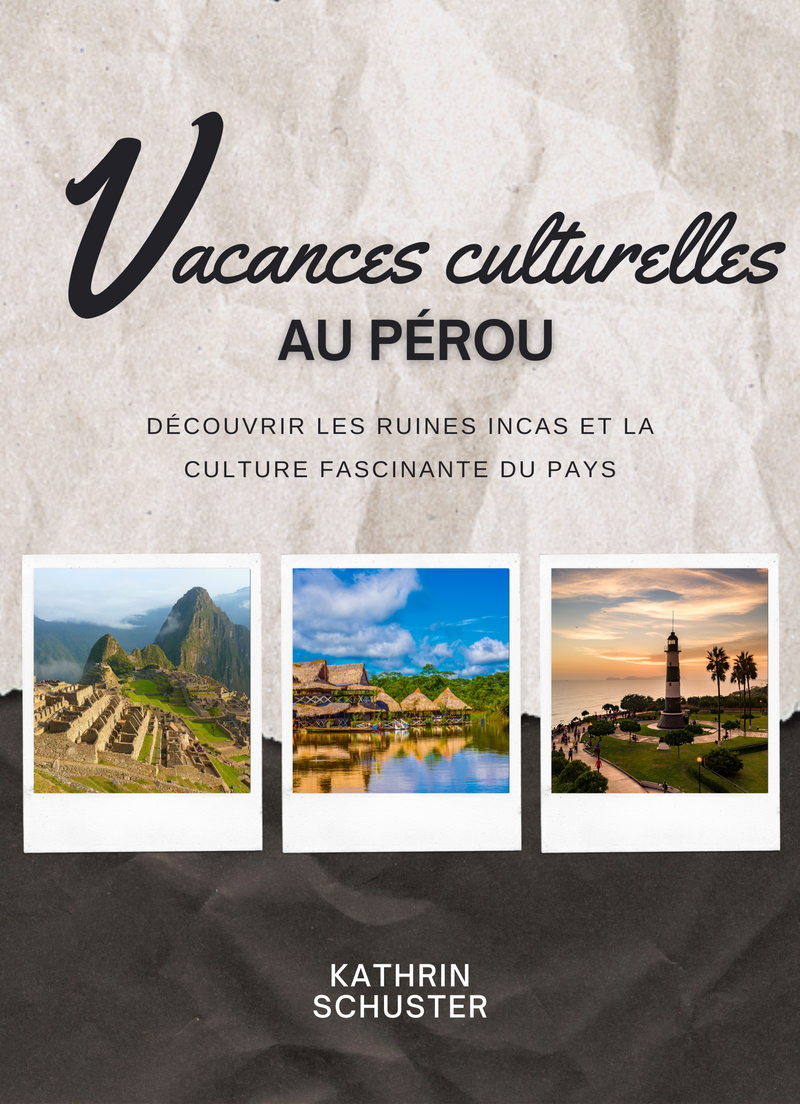 Vacances culturelles au Pérou