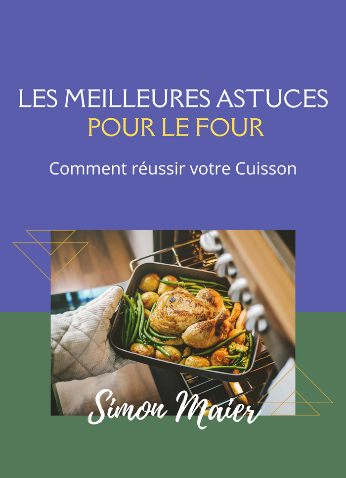 Les meilleures Astuces pour le Four