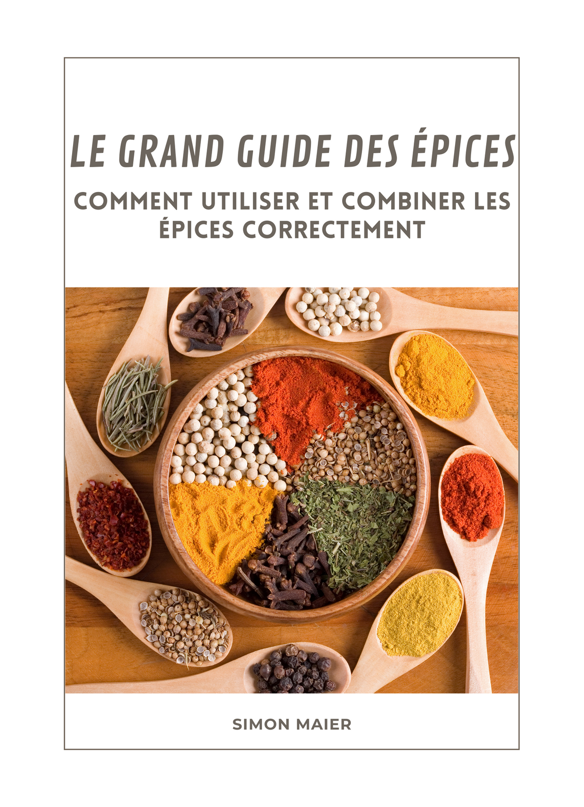 Le grand Guide des Épices