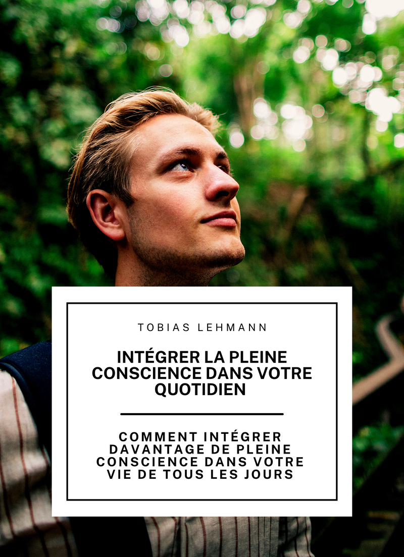 Intégrer la pleine conscience dans votre quotidien
