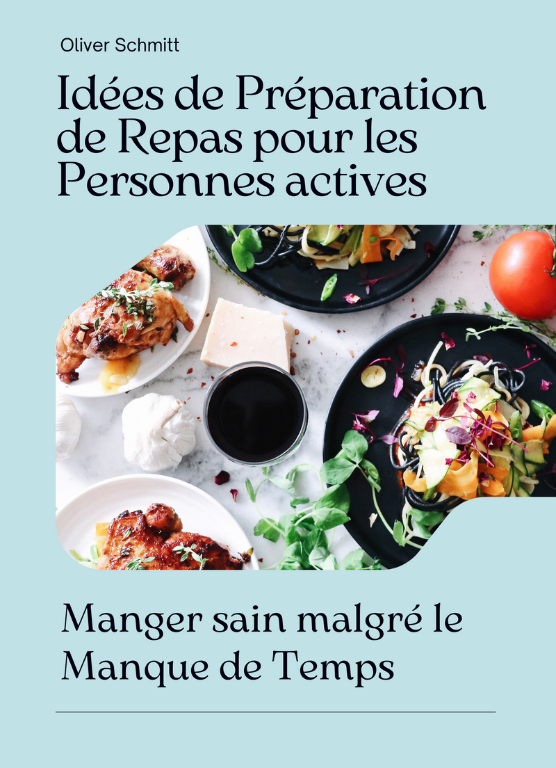 Idées de Préparation de Repas pour les Personnes actives