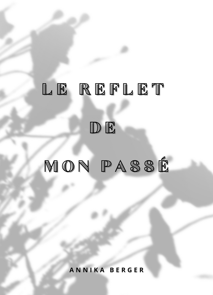 Le Reflet de mon Passé