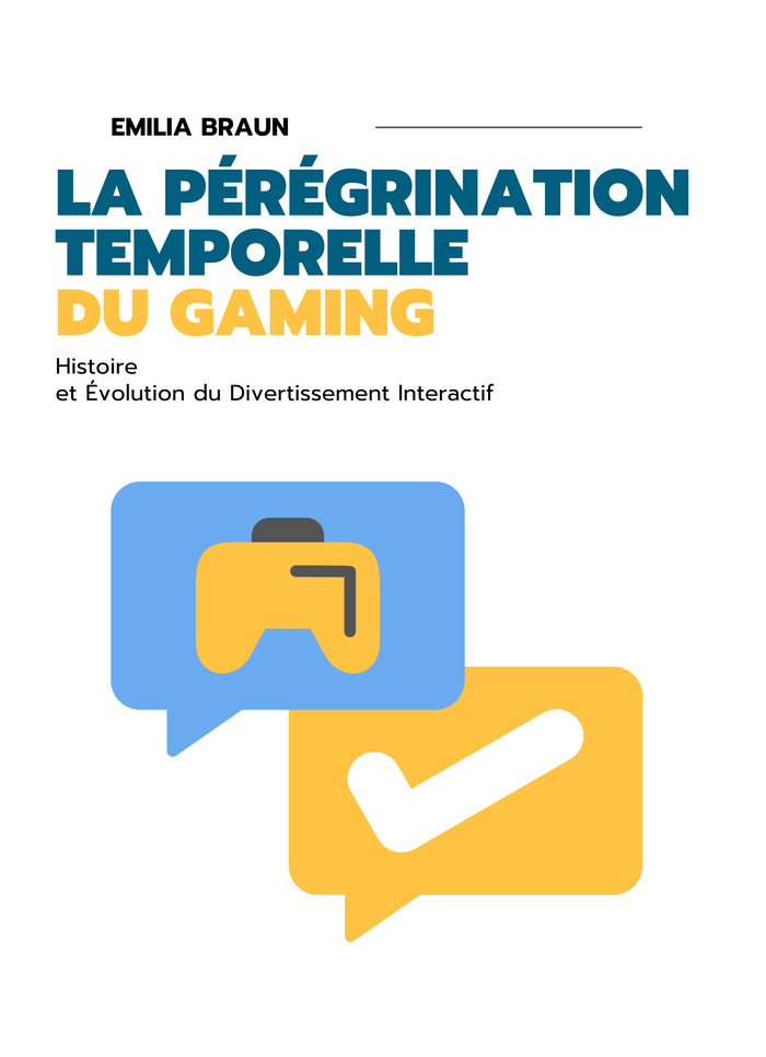 La Pérégrination Temporelle du Gaming