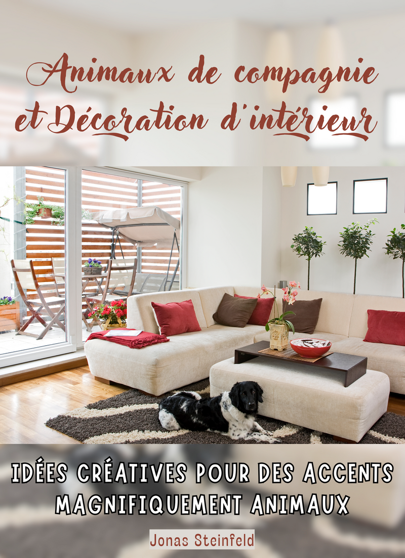 Animaux de compagnie et Décoration d'intérieur