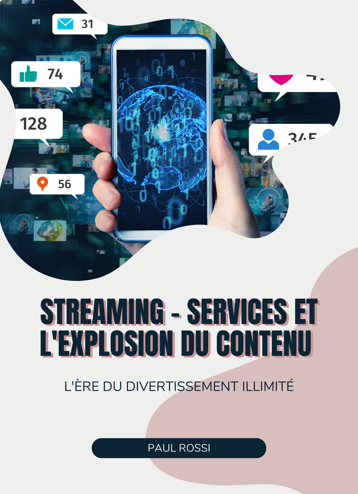 Streaming - Services et l'Explosion du Contenu