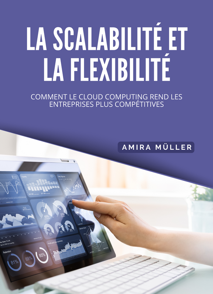 La scalabilité et la flexibilité