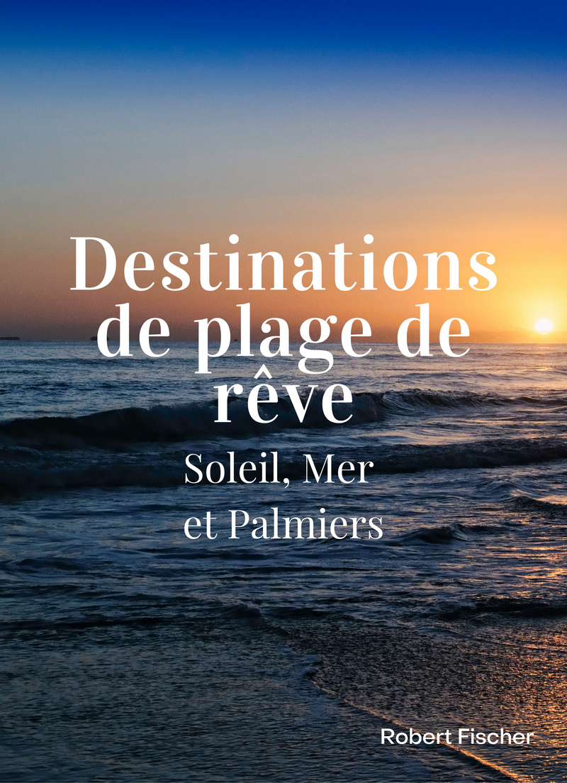 Destinations de plage de rêve