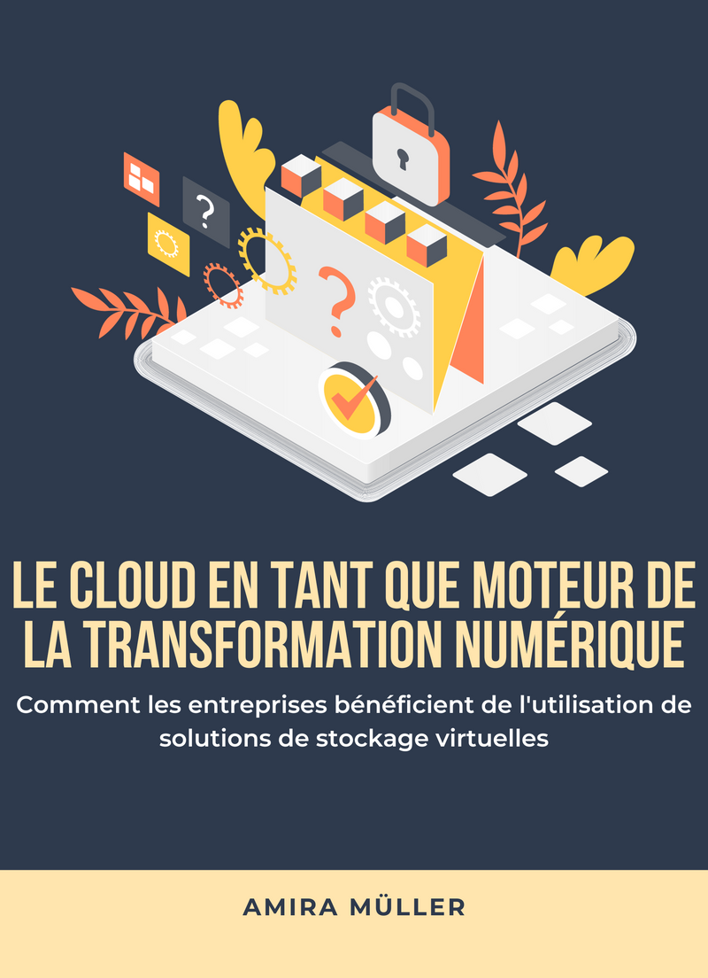 Le Cloud en tant que moteur de la transformation numérique