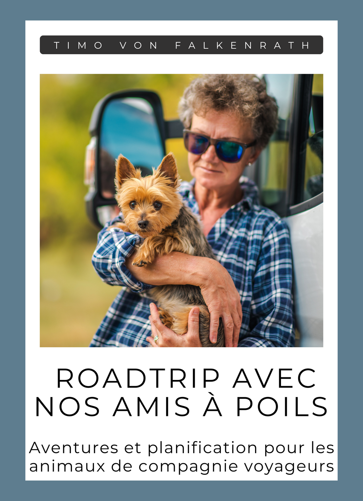 Roadtrip avec nos amis à poils