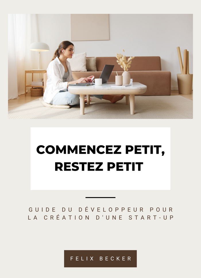 Commencez petit, restez petit