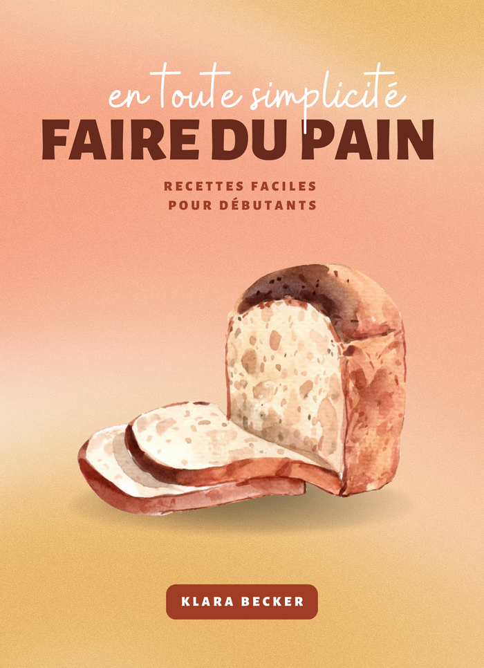 Faire du pain en toute simplicité