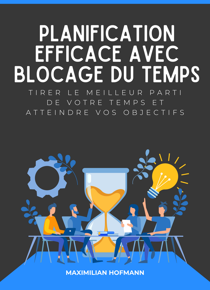 Planification efficace avec blocage du temps