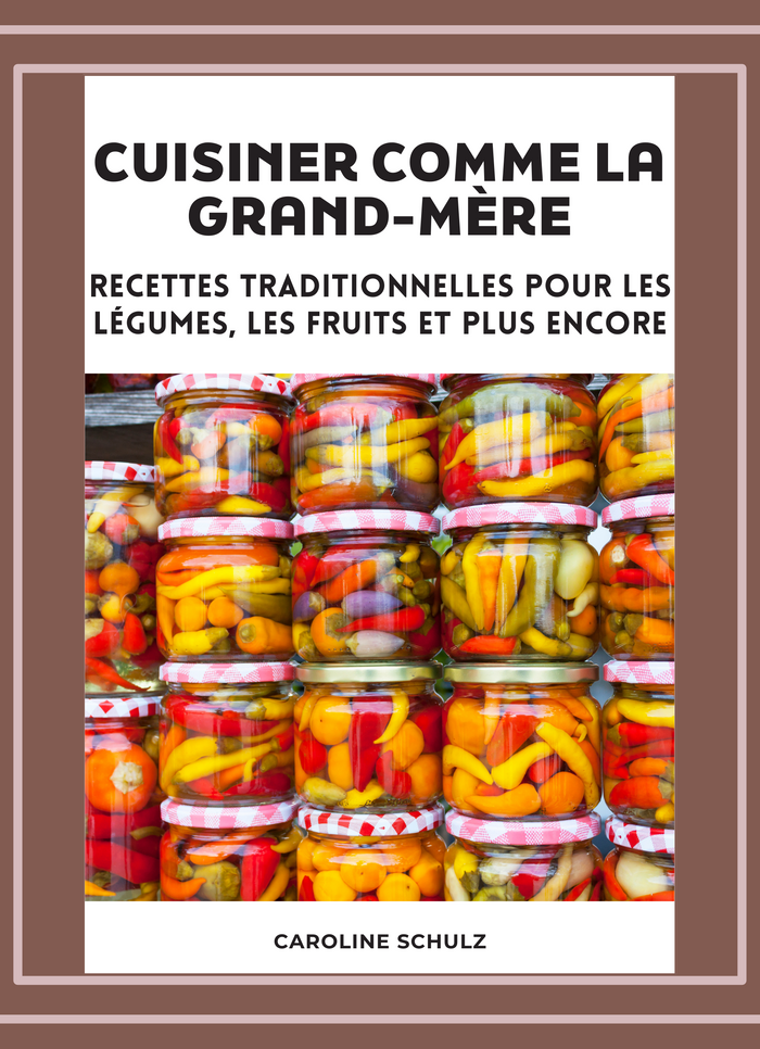 Cuisiner comme la Grand-Mère