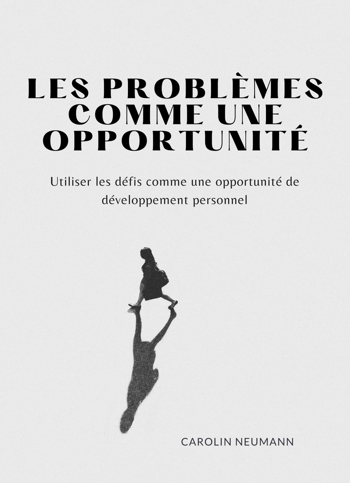 Les Problèmes Comme une Opportunité