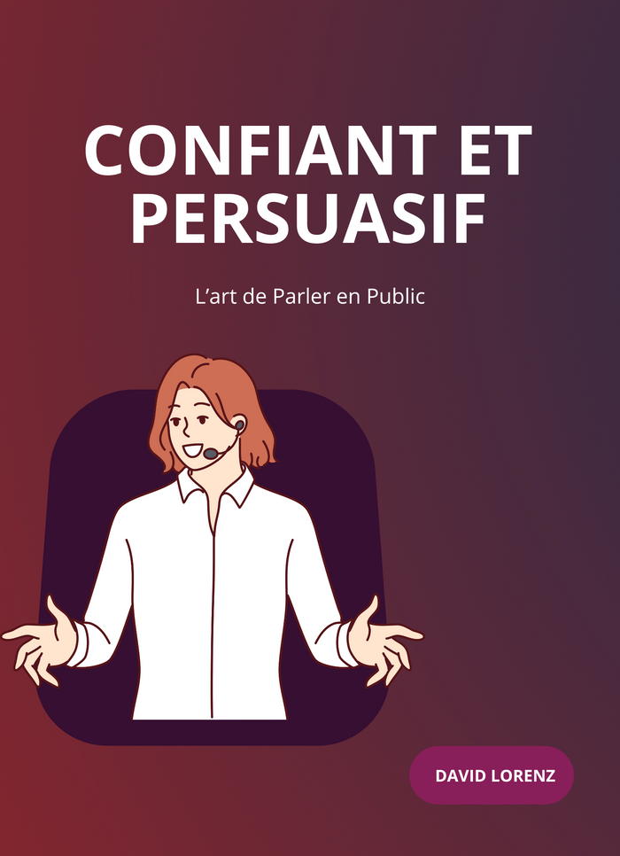 Confiant et Persuasif