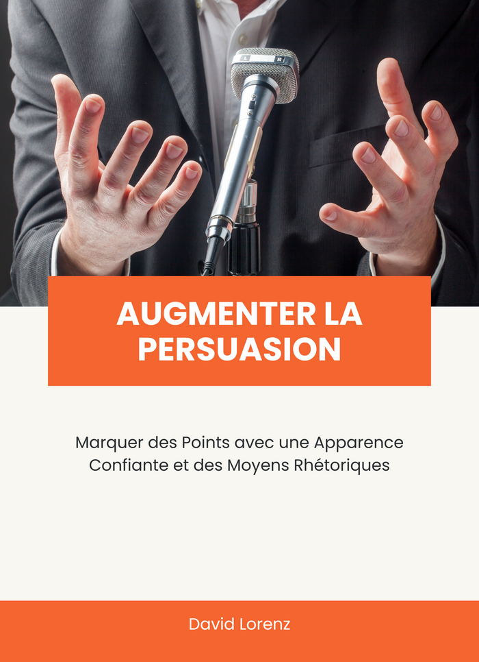 Augmenter la Persuasion