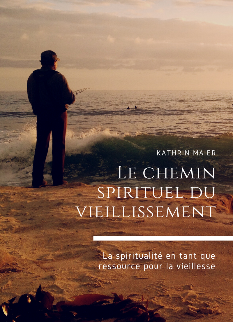 Le chemin spirituel du vieillissement