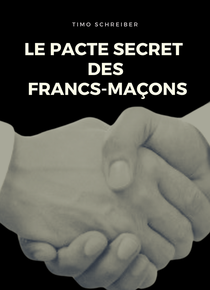 Le Pacte Secret des Francs-Maçons