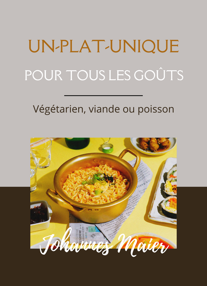Un-Plat-Unique pour tous les goûts