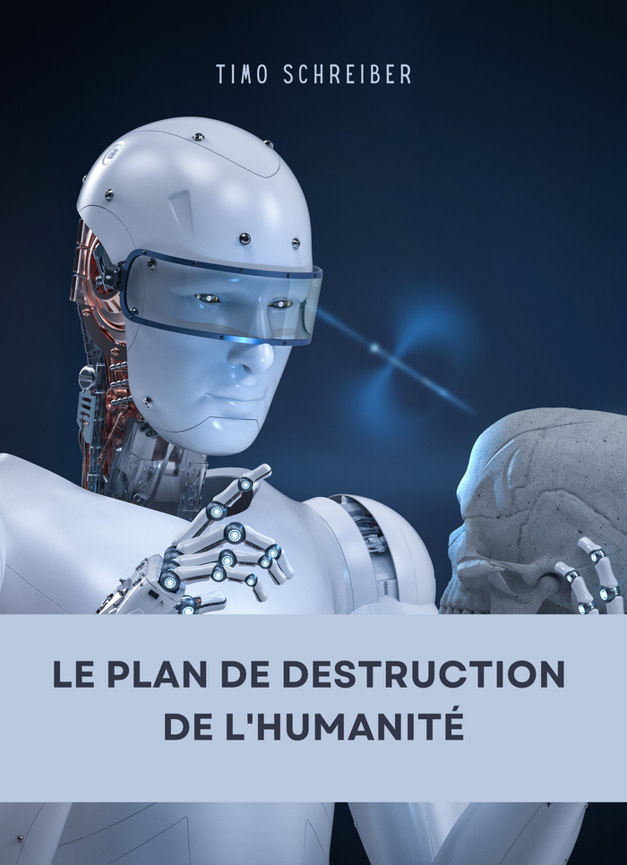 Le plan de destruction de l'humanité