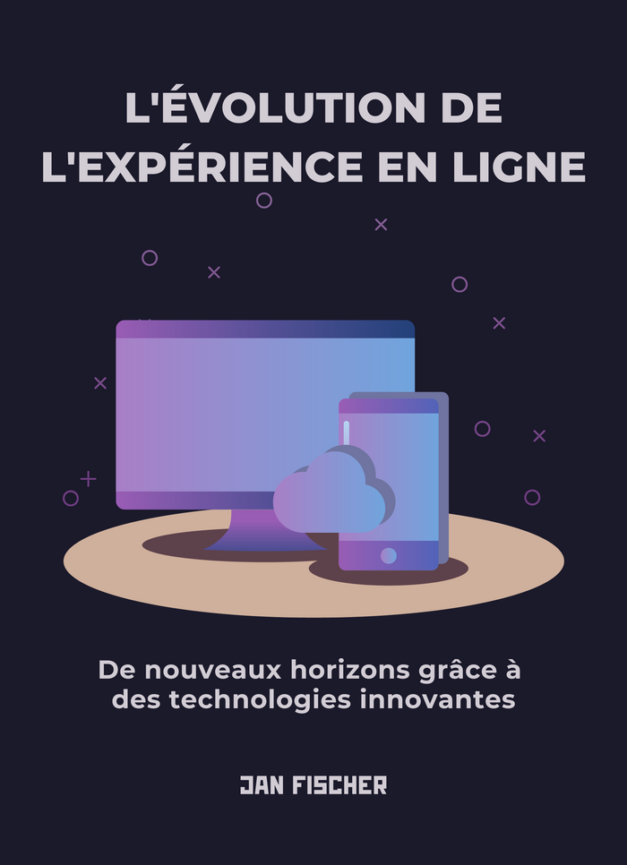 L'évolution de L'expérience en Ligne