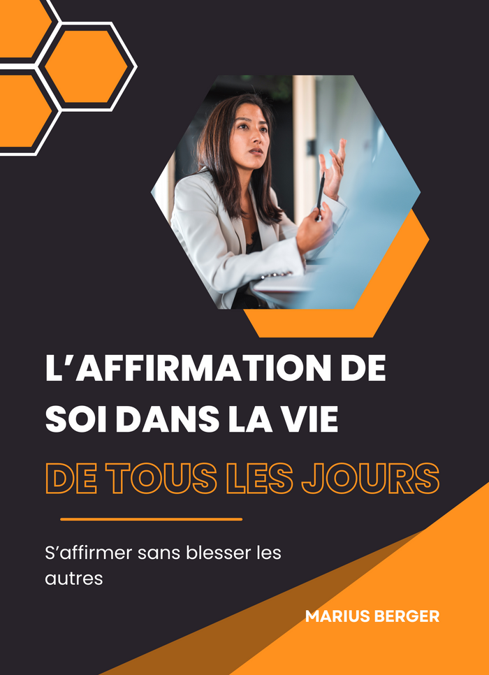 L’affirmation de soi dans la vie de tous les jours