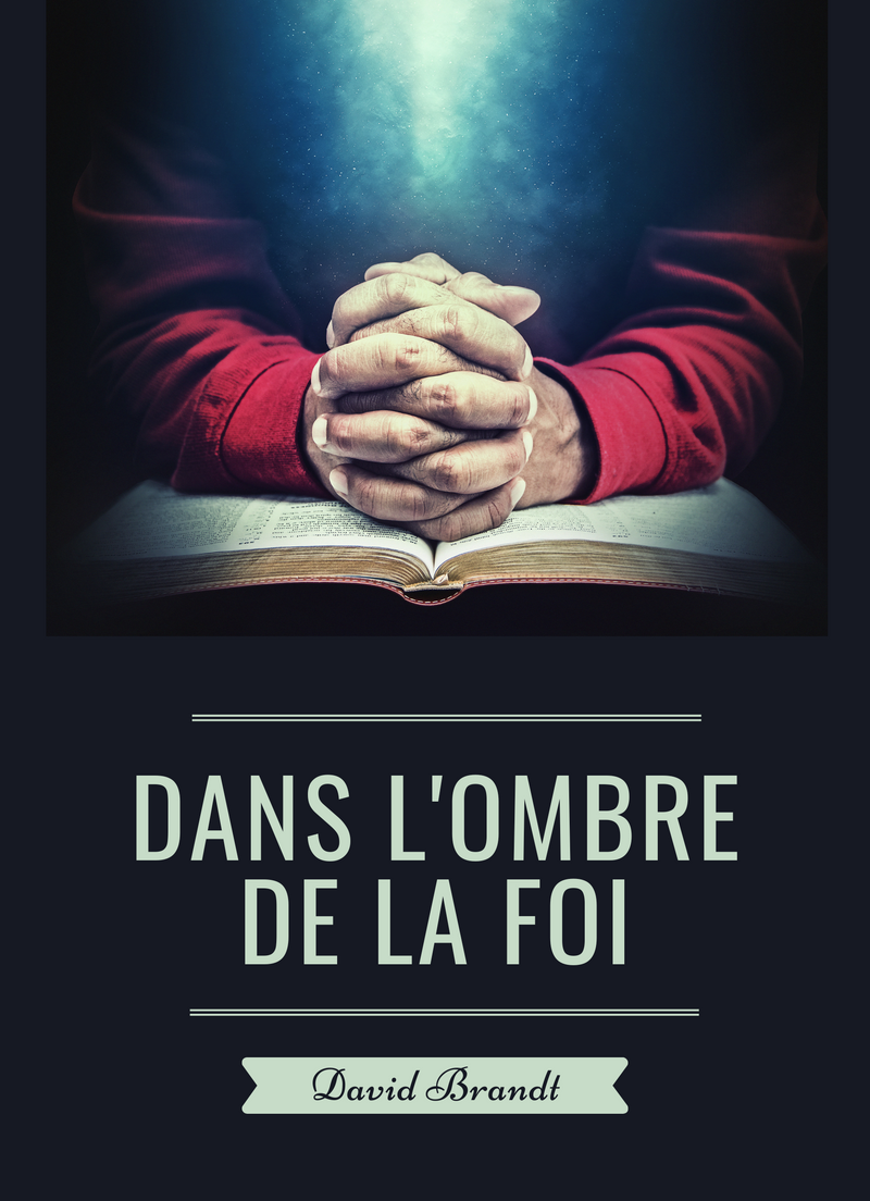 Dans l'Ombre de la Foi