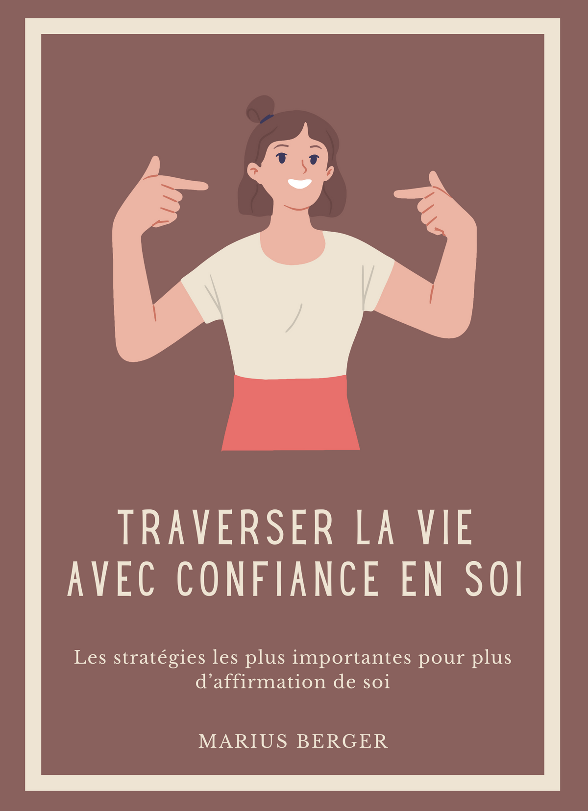 Traverser la vie avec confiance en soi
