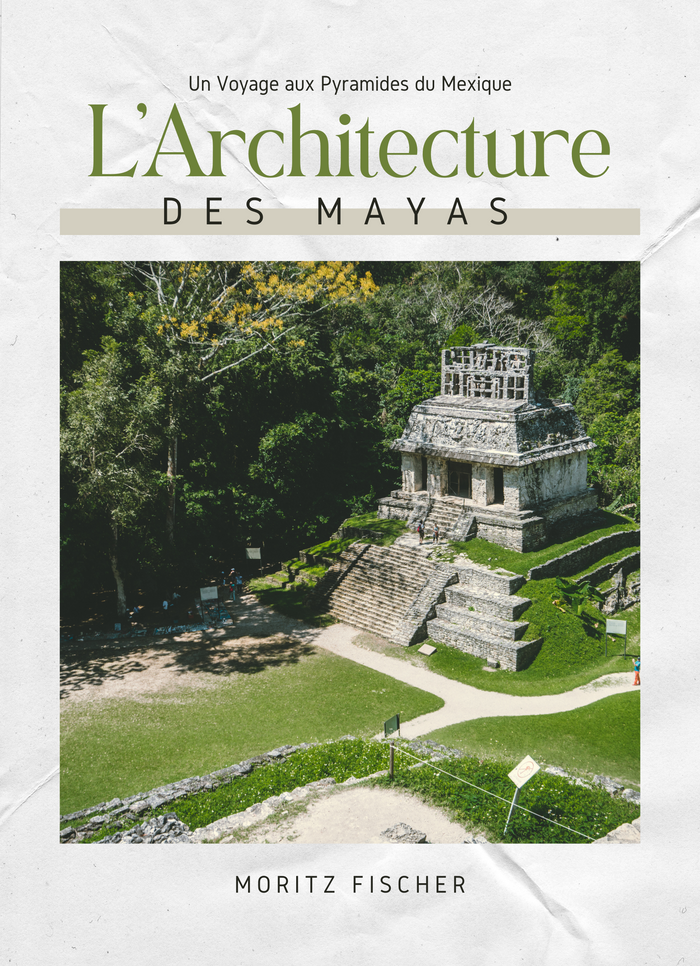 L’Architecture des Mayas