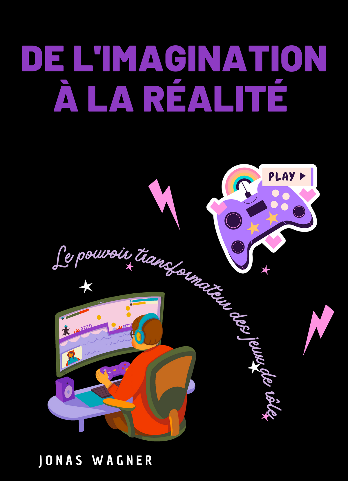 De l'imagination à la réalité