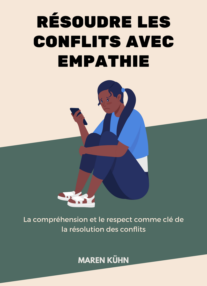 Résoudre les conflits avec empathie