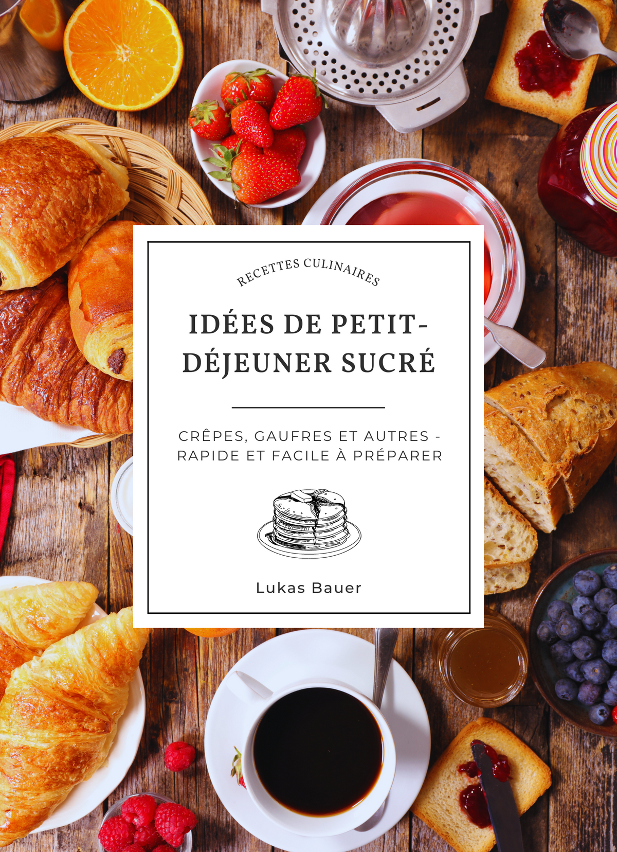 Idées de petit-déjeuner sucré