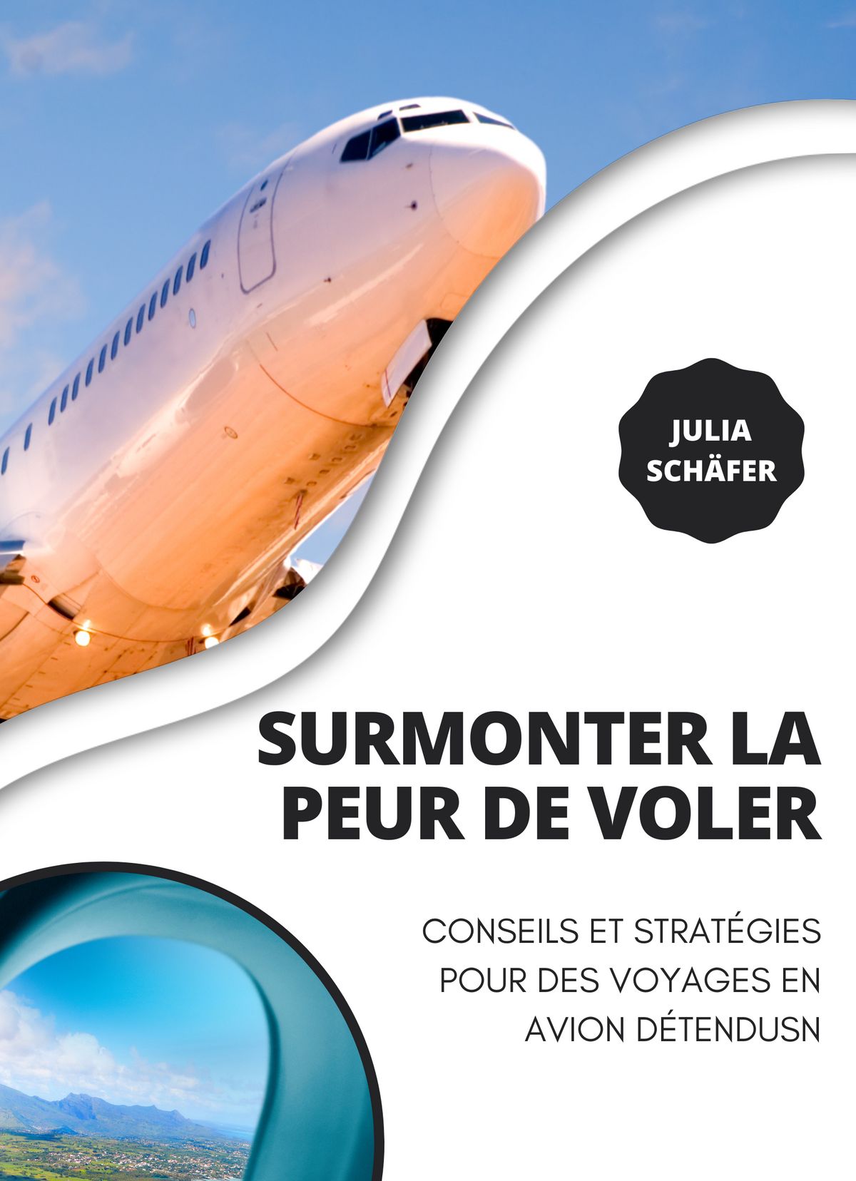 Surmonter la Peur de Voler