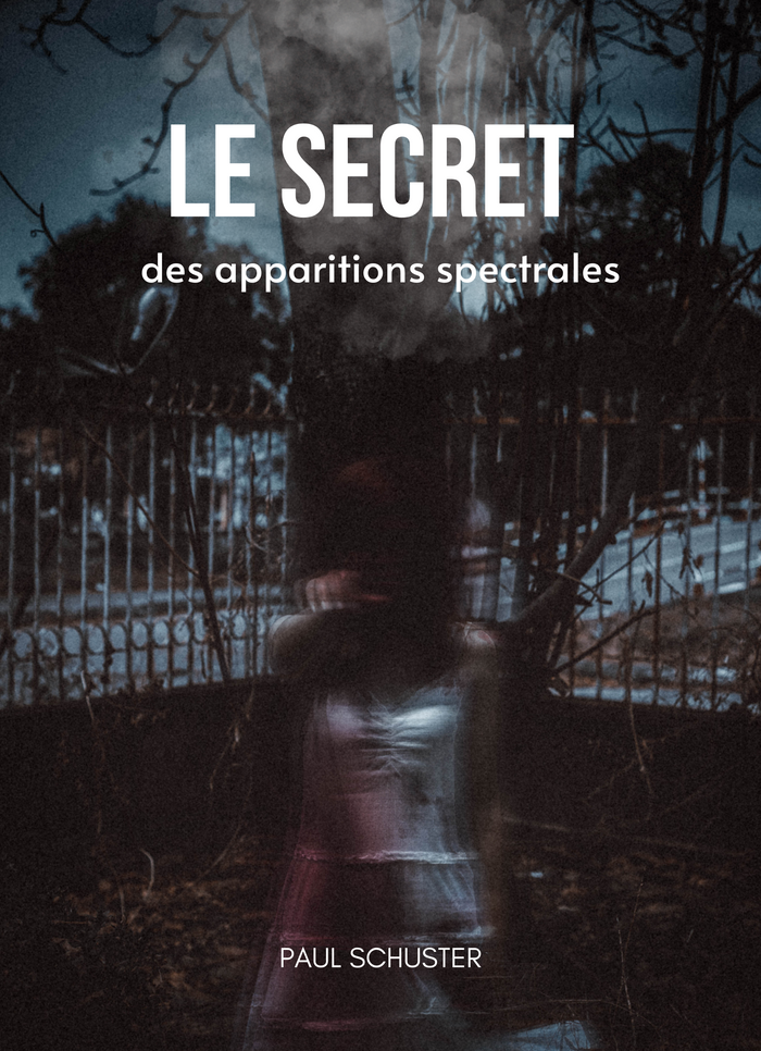 Le secret des apparitions spectrales