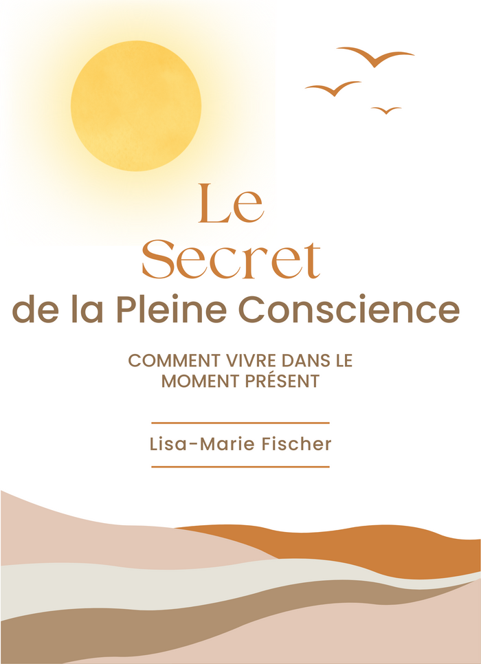 Le Secret de la Pleine Conscience