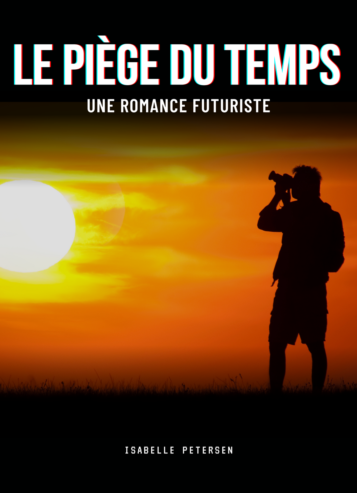 Le Piège du temps : Une romance futuriste