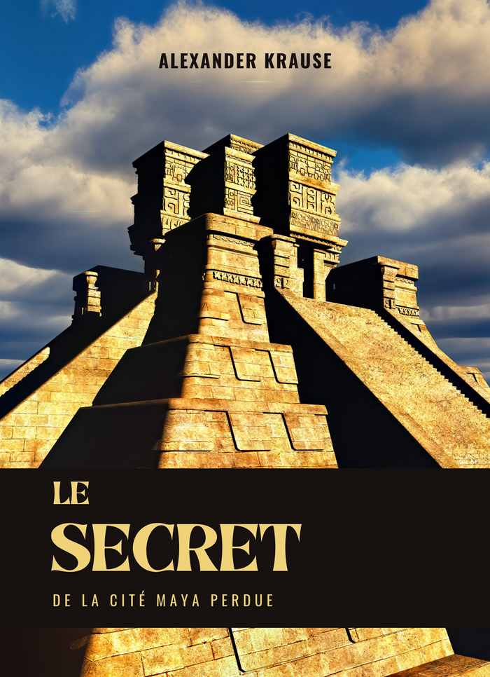 Le Secret de la Cité Maya Perdue