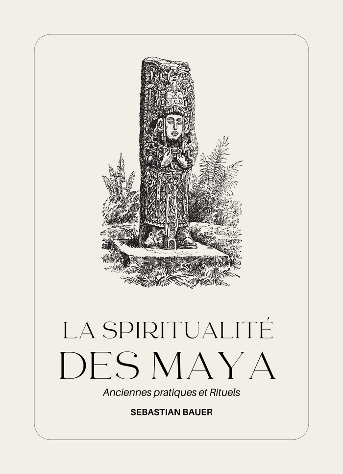 La spiritualité des Maya