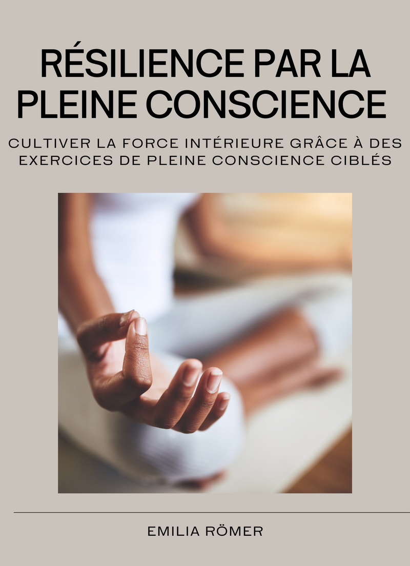 Résilience par la pleine conscience