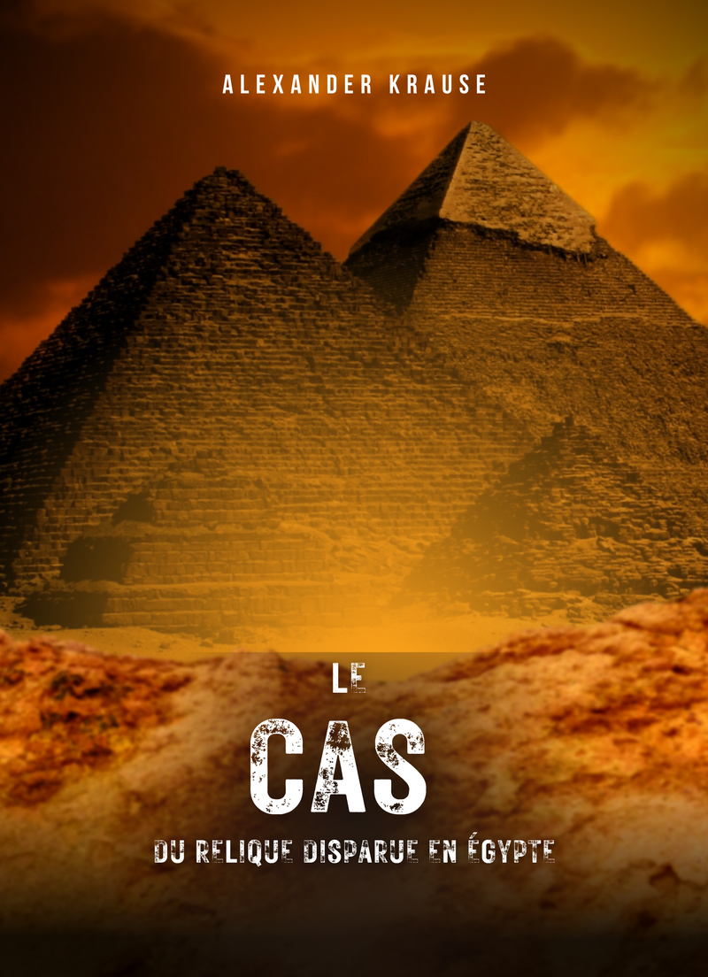 Le Cas du Relique disparue en Égypte